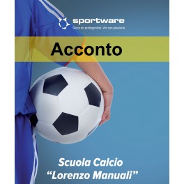Acconto scuola calcio a 5 + Tesseramento CSEN Acconto scuola calcio a 5 + Tesseramento CSEN